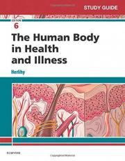 Study Guide for the Human Body in Health and Illness 6th