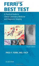 Ferri's Best Test : A Practical Guide to Clinical Laboratory Medicine and Diagnostic Imaging with Access 4th