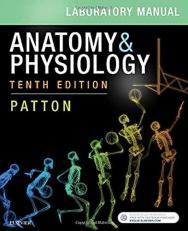 Anatomy and Physiology Laboratory Manual and E-Labs 10th
