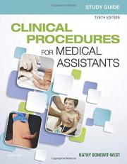 Study Guide for Clinical Procedures for Medical Assistants 10th