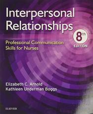Interpersonal Relationships : Professional Communication Skills for Nurses 8th