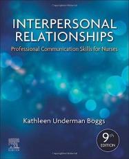 Interpersonal Relationships : Professional Communication Skills for Nurses 9th