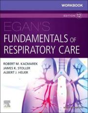 Workbook for Egan's Fundamentals of Respiratory Care 12th