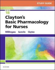 Study Guide for Clayton's Basic Pharmacology for Nurses 18th