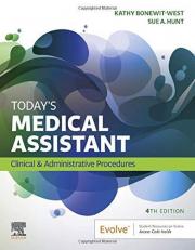Today's Medical Assistant : Clinical and Administrative Procedures 4th