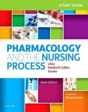 Study Guide for Pharmacology and the Nursing Process 9th