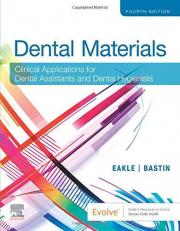 Dental Materials : Clinical Applications for Dental Assistants and Dental Hygienists 4th