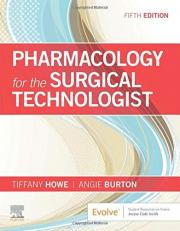Pharmacology for the Surgical Technologist with Access 5th