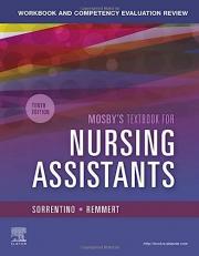 Workbook and Competency Evaluation Review for Mosby's Textbook for Nursing Assistants 10th