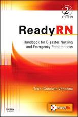 ReadyRN : Handbook for Disaster Nursing and Emergency Preparedness 2nd