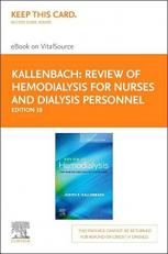 Review of Hemodialysis for Nurses and Dialysis Personnel- Elsevier eBook on VitalSource (Retail Access Card) 10th
