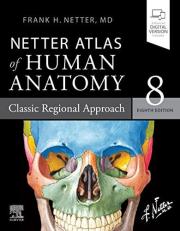 Netter Atlas of Human Anatomy: Classic Regional Approach : Paperback + EBook with Access 8th