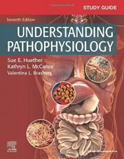 Study Guide for Understanding Pathophysiology 7th