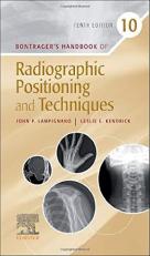 Bontrager's Handbook of Radiographic Positioning and Techniques 10th