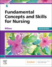 Fundamental Concepts and Skills for Nursing 6th