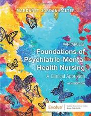 Varcarolis' Foundations of Psychiatric-Mental Health Nursing : A Clinical Approach 9th