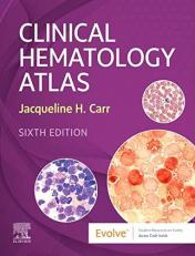 Clinical Hematology Atlas 6th