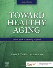 Toward Healthy Aging : Human Needs and Nursing Response with Access 11th