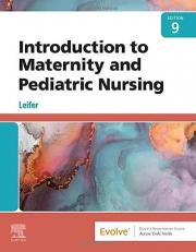 Introduction to Maternity and Pediatric Nursing with Evolve 9th