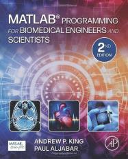 MATLAB Programming for Biomedical Engineers and Scientists 2nd