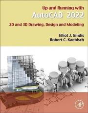 Up and Running with AutoCAD 2022 : 2D and 3D Drawing, Design and Modeling 