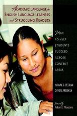 Academic Language for English Language Learners and Struggling Readers : How to Help Students Succeed Across Content Areas 