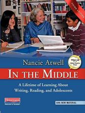 In the Middle, Third Edition : A Lifetime of Learning about Writing, Reading, and Adolescents