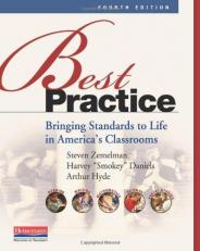 Best Practice, Fourth Edition : Bringing Standards to Life in America's Classrooms