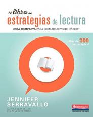 El Libro de Estrategias de Lectura : Guia Completa para Formar Lectores Habiles (Spanish Edition) 