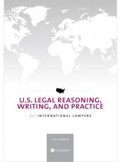 U.S. Legal Reasoning, Writing, and Practice for International Lawyers (2014) 