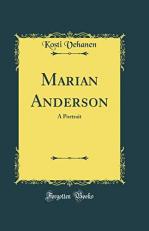 Marian Anderson : A Portrait (Classic Reprint) 