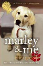 Marley and Me : Life and Love with the World's Worst Dog 