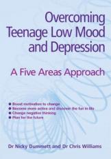 Overcoming Depression and Low Mood in Young People : A Five Areas Approach