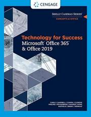 Technology for Success and Shelly Cashman Series MicrosoftOffice 365 and Office 2019 