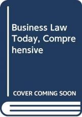Business Law Today, Comprehensive 12th