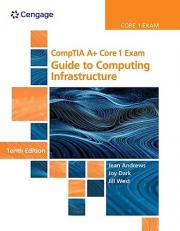 CompTIA a+ Core 1 Exam : Guide to Computing Infrastructure