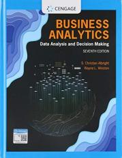 Business Analytics : Data Analysis and Decision Making 7th