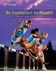 An Invitation to Health : Taking Charge of Your Health 19th
