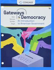 Bundle: Gateways to Democracy: an Introduction to American Government, Loose-Leaf Version, 5th + MindTap, 1 Term Printed Access Card
