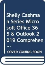 Shelly Cashman Series Microsoft Office 365 and Outlook 2019 Comprehensive, Loose-Leaf Version 