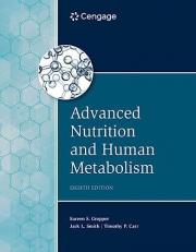 Advanced Nutrition and Human Metabolism 8th