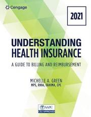 Understanding Health Insurance : A Guide to Billing and Reimbursement - 2021 Edition 16th