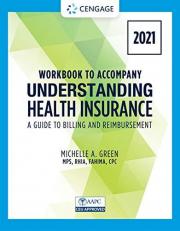 Student Workbook for Green's Understanding Health Insurance: a Guide to Billing and Reimbursement - 2021 Edition 16th