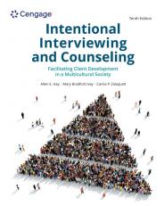 Intentional Interviewing and Counseling: Facilitating Client Development in a Multicultural Society 10th