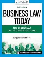 Business Law Today - the Essentials : Text and Summarized Cases 13th