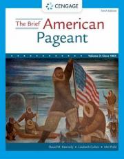 The Brief American Pageant: a History of the Republic, Volume II: Since 1865 10th