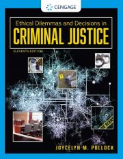 Ethical Dilemmas and Decisions in Criminal Justice 11th