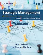 Strategic Management: Concepts and Cases : Competitiveness and Globalization 14th