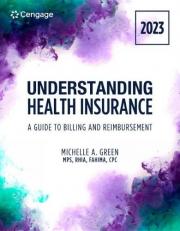 Understanding Health Insurance: a Guide to Billing and Reimbursement, 2023 Edition 18th