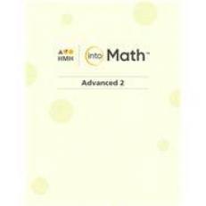 Into Math : Student Edition (Consumable) Advanced 2 2020